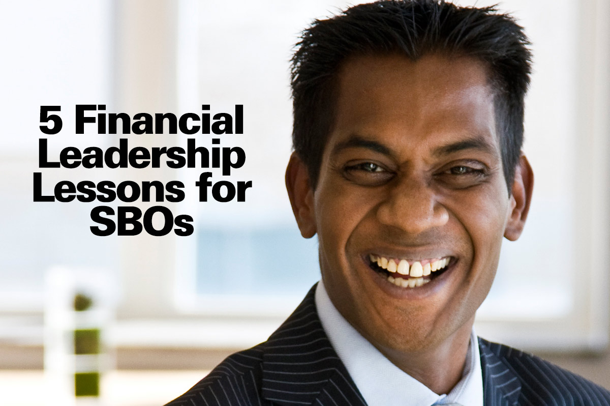 5 Financial Leadership Lessons for SBOs