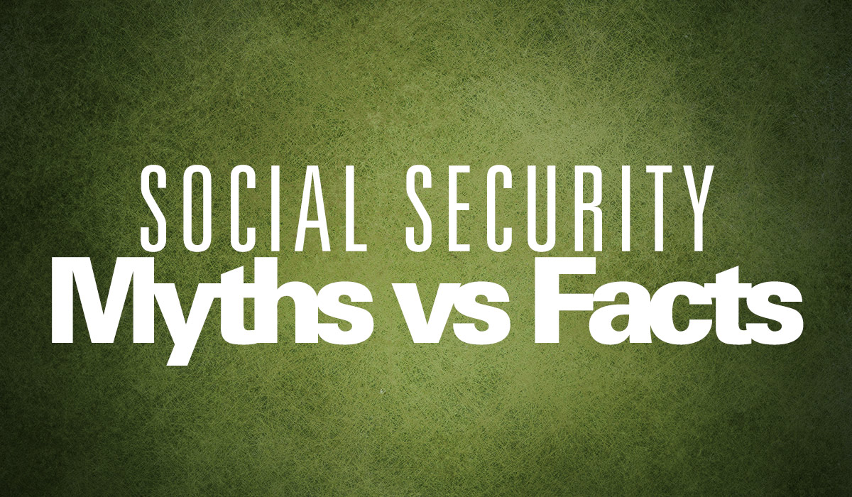 Social Security: Myths vs. Facts
